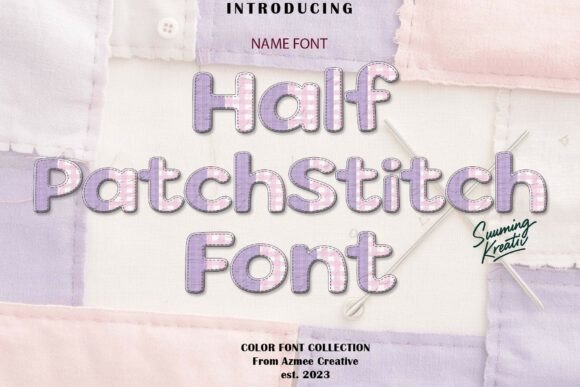 Half-PatchStitch: The Cozy Font That Looks Like Fabric